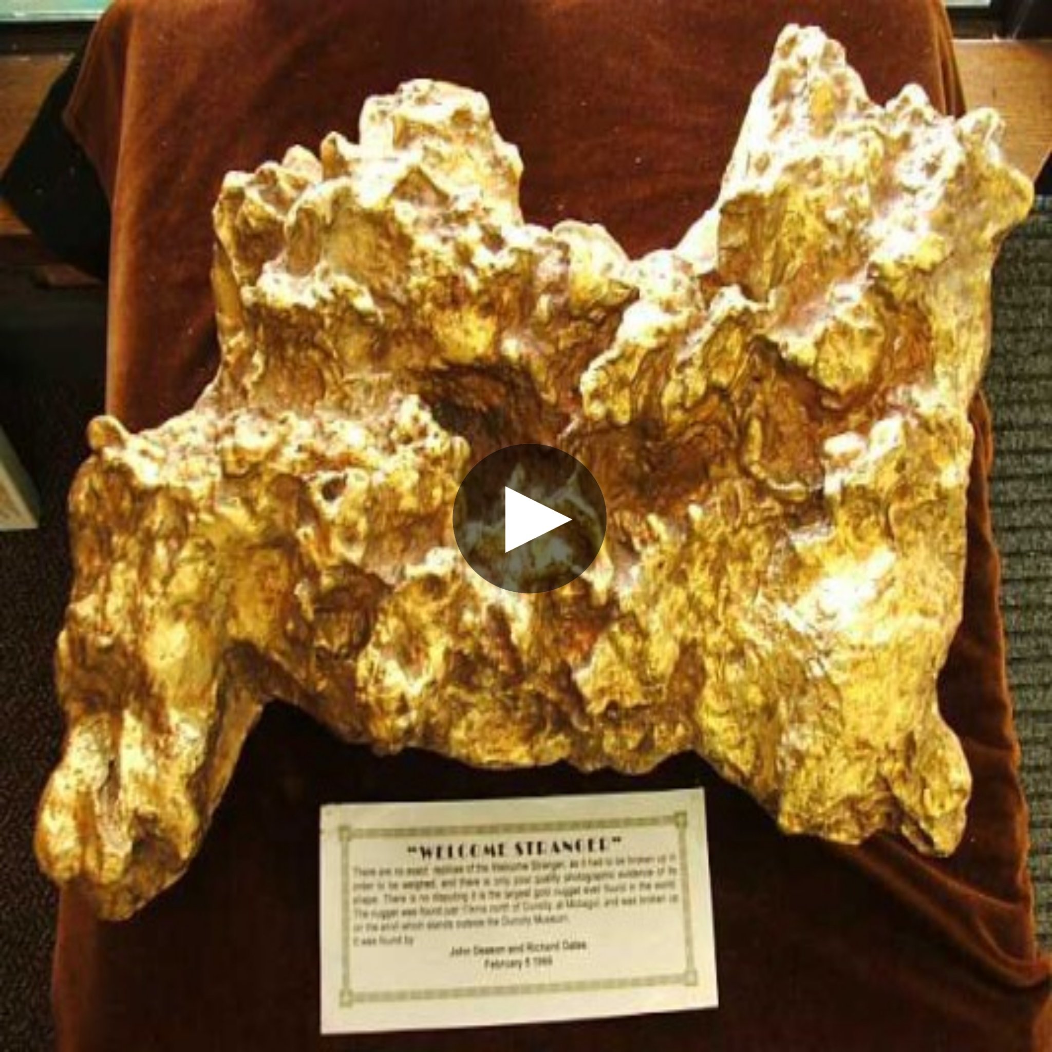 The Largest Gold Nuggets In The World The Largest Nugget Ever Found Weighed 173 Pounds The 9427